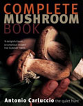 The Complete Mushroom Book: The Quiet Hunt